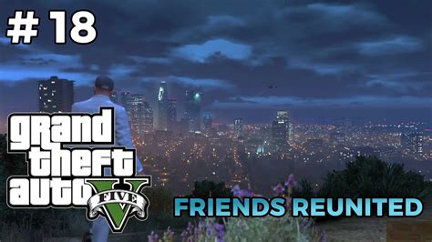 GTA 5 Mission 18 Friends Reunited Walkthrough YouTube