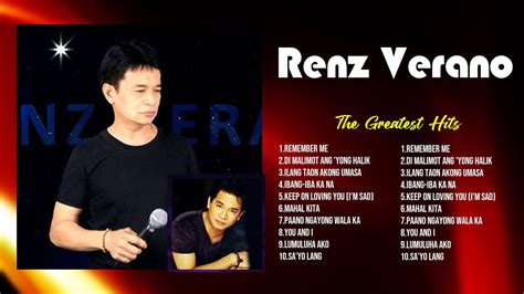 The Best Hits Songs Of Renz Verano Playlist Ever Greatest Hits Of