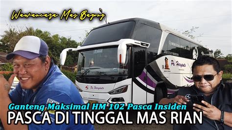 HARAPAN DRIVER PO HARYANTO PASCA MAS RIAN OUT II GANTENG LAGI PASCA