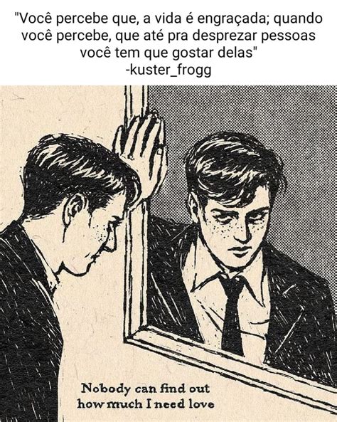 Voc Percebe Que A Vida Engra Ada Quando Voc Percebe Que At Pra