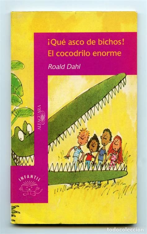 qué asco de bichos el cocodrilo enorme roal Comprar Libros de