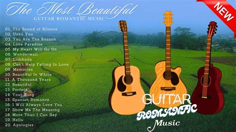 Guitar Romantic Love Songs For Relaxing Best Guitar Music Of All Time