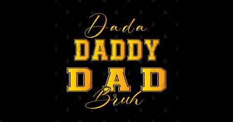 Dada Daddy Dad Bruh Vintage Fathers Day Dada Daddy Dad Bruh Father