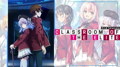 Classroom Of The Elite Season 3 Release Date Cast Plot More