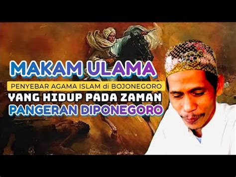 Sejarah Makam Kuno Ulama Penyebar Agama Islam Di Bojonegoro Youtube