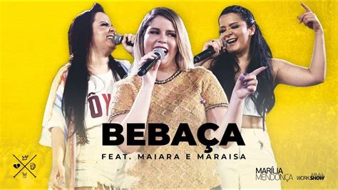 Mar Lia Mendon A Beba A Feat Maiara E Maraisa Youtube