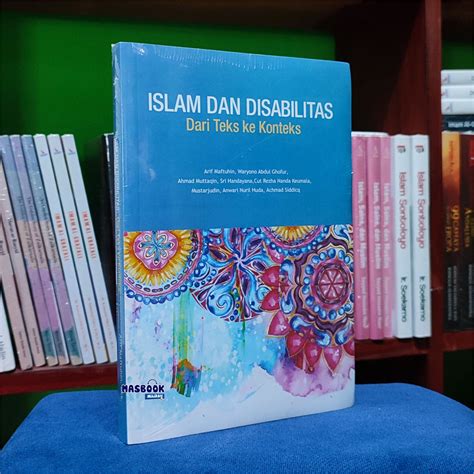 Jual Buku Islam Dan Disabilitas Dari Teks Ke Konteks Arif Maftuhin