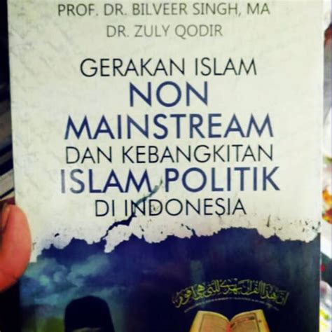 Jual Buku Geraka Islam Non Mainstream Dan Kebangkitan Islam Politik Di