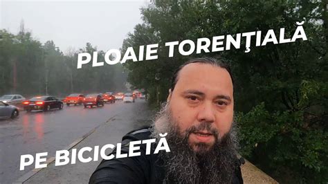 Ploaie Torentiala Pe Bicicleta In Bucuresti Youtube