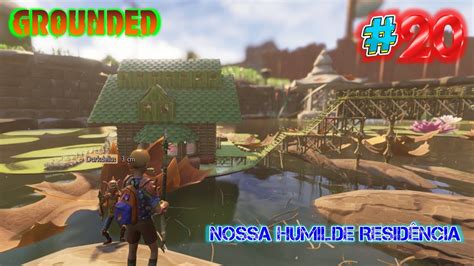 Grounded O Retorno 20 Nova Base E Explorando O Lago Gameplay PT BR