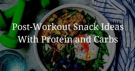 21 Tasty Post Workout Snack Ideas With Protein And Carbs Fitfab50