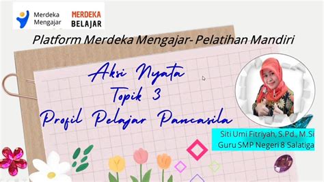 Aksi Nyata Pelatihan Mandiri Kurikulum Merdeka Topik 3 Menumbuhkan Hot Sex Picture