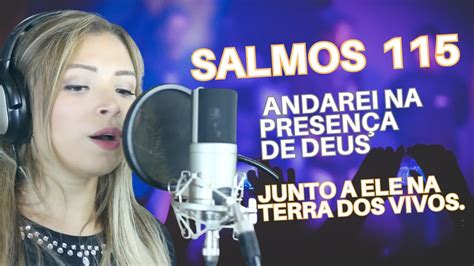 Salmo Andarei Na Presen A De Deus Junto A Ele Na Terra Dos Vivos