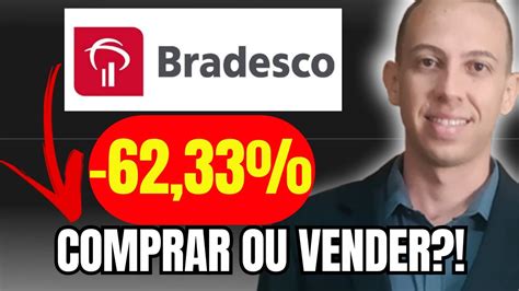 A O Em Queda Vale A Pena Investir Em A Es Do Bradesco Bbdc Bbdc