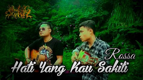 Rossa Hati Yang Kau Sakiti Acoustic Cover Youtube