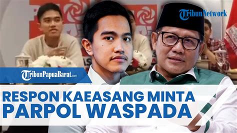 Respons Kaesang Soal Cak Imin Minta Parpol Waspada Karena Psi Dibekingi