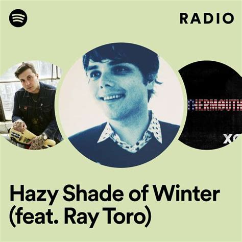 Hazy Shade Of Winter Feat Ray Toro Radio Playlist By Spotify Spotify