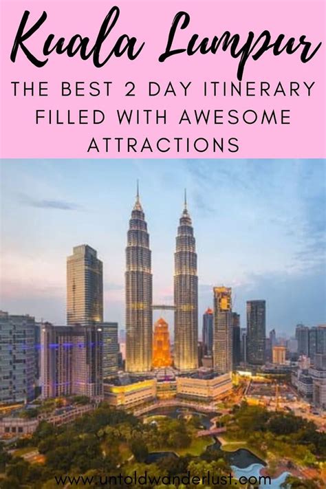 The Best Kuala Lumpur Itinerary For 2 Days What To Do Asia Travel