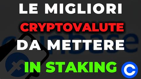 Le Migliori Cypto Da Mettere In Staking Su Coinbase E Guadagnare