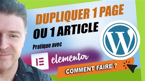 Comment Dupliquer Une Page Dans Wordpress Pratique Pour Elementor