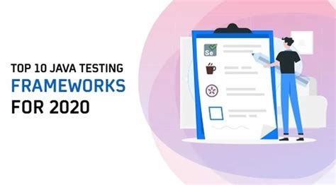 Top 10 Java Testing Frameworks For 2020