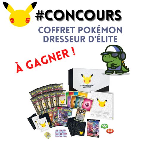 Concours Pokémon 25 ans Coffret dresseur délite Célébrations Le