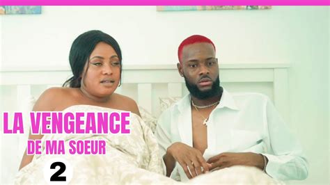 La Vengeance De Ma Soeur Ep 2 Youtube