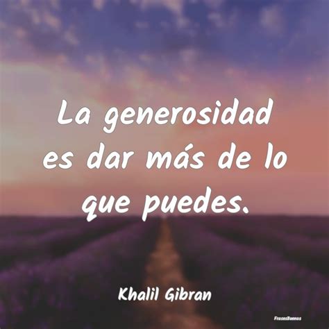 Las mejores 60 frases de generosidad y bondad que te inspirarán