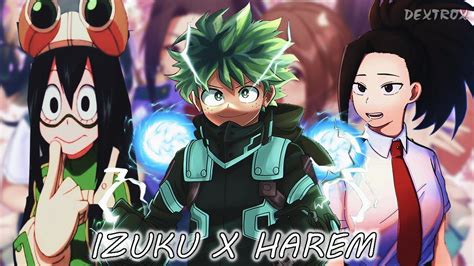 Izuku X Harem QHPS IZUKU ERA EL MAS FUERTE Y MAESTRO MARCIAL Cap