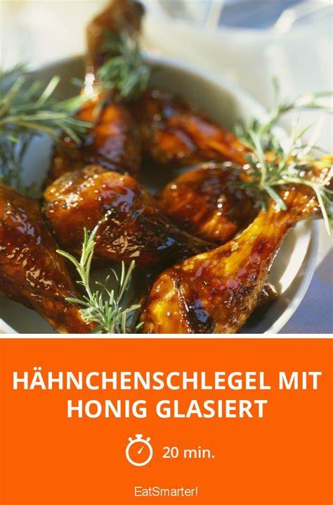 Hähnchenschlegel mit Honig glasiert Rezept EAT SMARTER