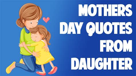 Happy Mothers Day Quotes From Daughter