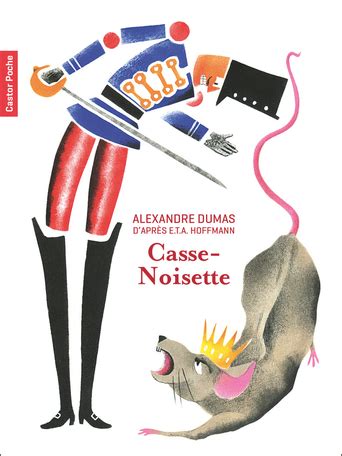 Casse Noisette De E T A Hoffmann Adrienne S Gur Alexandre Dumas