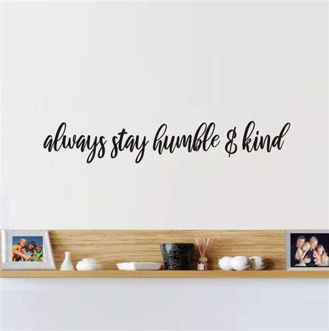 Amazon Toarti Always Stay Humble Kind Quote Decal Inspirational