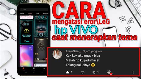 Cara Mengatasi Ngelag Dan Eror Pada Saat Penerapan Tema Vivo Tema