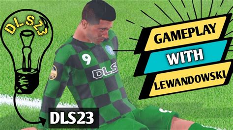 DLS 23 Gameplay Dls 23 Gameplay With Lewandowski Dream League