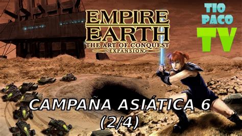 Empire Earth The Art Of Conquest Campa A Asi Tica El Porvenir