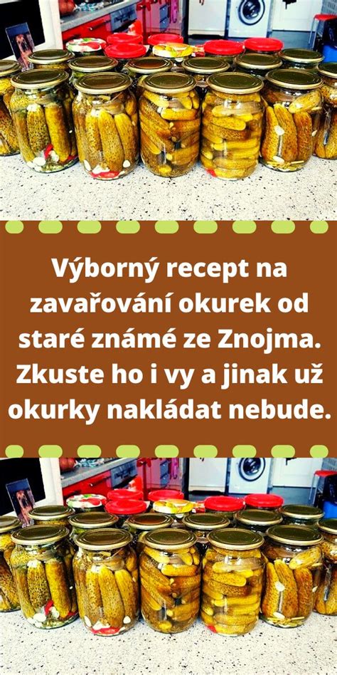 V Born Recept Na Zava Ov N Okurek Od Star Zn M Ze Znojma Zkuste Ho