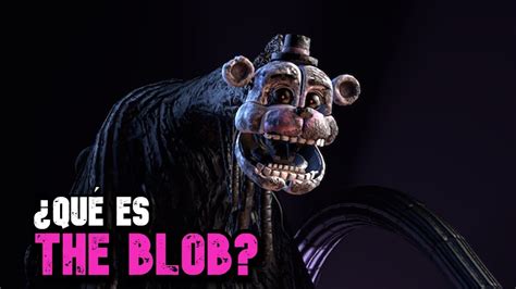 Que Es Exactamente The Blob Fnaf Security Breach Teoria Otosection