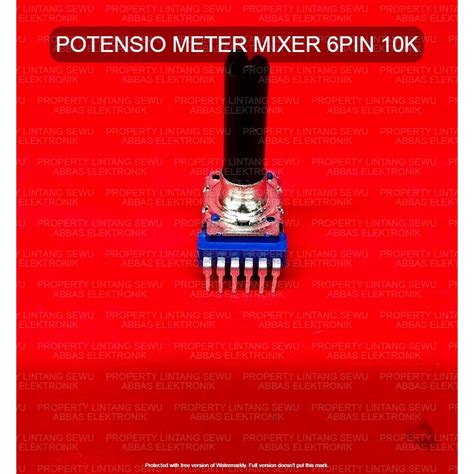 Jual POTENSIOMETER MIXER 6 PIN 6 KAKI 10K 10 KILO OHM POTENSIO MIXER