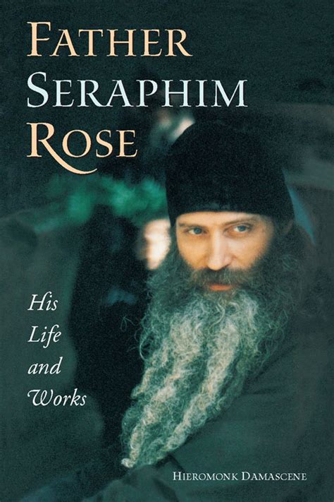 Is Father Seraphim Rose Going To Be Canonized 8