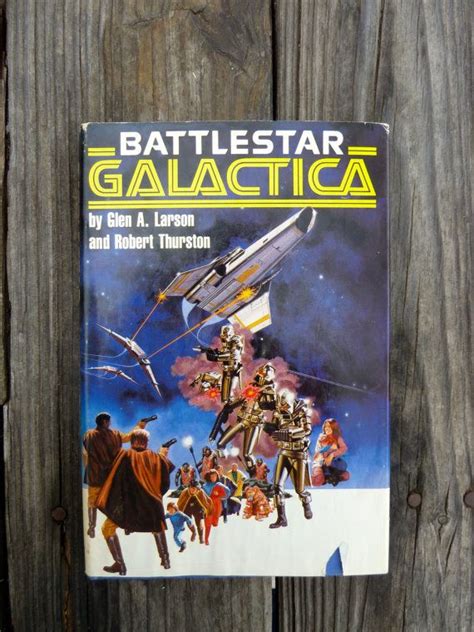 Battlestar Galactica Hardcover Novel By Glen A Larson And Etsy Novels Hardcover Battlestar