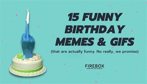 15 Funny Birthday Memes and Gifs (But actually funny)