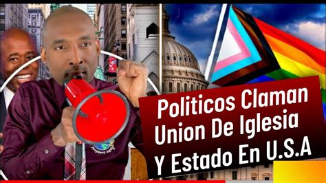 Políticos En Americano Están Pidiendo Unión De Iglesia Y Estado La