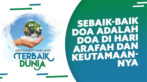 24 Sebaik Baik Doa Adalah Doa Di Hari Arafah Dan Keutamaannya Youtube