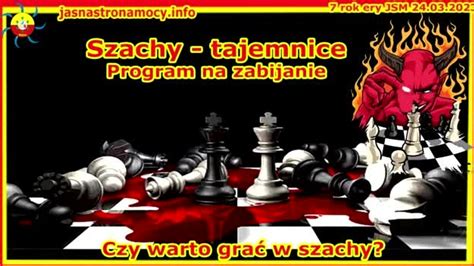 Szachy Tajemnice Program Na Zabijanie Czy Warto Gra W Szachy Cda