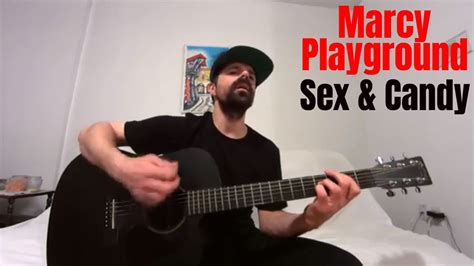 Sex And Candy Marcy Playground [acoustic Cover By Joel Goguen] Youtube