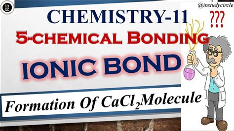 11th 5 Chemical Bondingionic Bond Formation Of Ionic Bond In Calcium