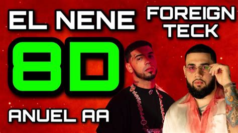 Anuel Aa X Foreign Teck El Nene D Youtube