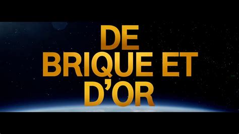 De Brique Et Dor Bande Annonce Vf Hd Vid O Dailymotion