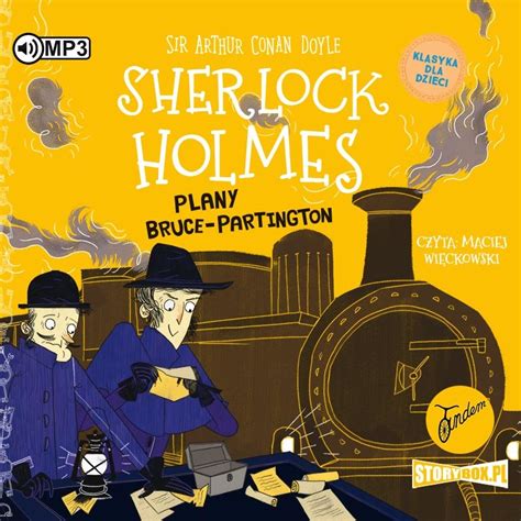 Plany Bruce Partington Klasyka Dla Dzieci Sherlock Holmes Tom 17